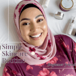 simple skincare routine, beginner friendly