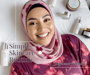 simple skincare routine, beginner friendly